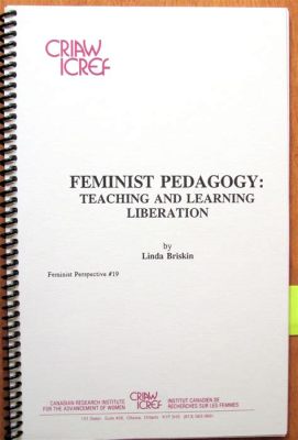  Feminist Pedagogy: Teaching for Liberation -  A Symphony of Radical Hope and Transformative Learning