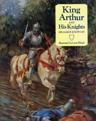  King Arthur and His Knights: A Mystical Journey Through Medieval Lore and Chivalry