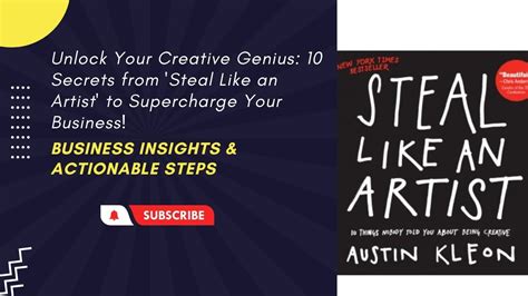  Steal Like an Artist -  Unlocking Creative Potential and Time Management Mastery Through Audacious Imitation